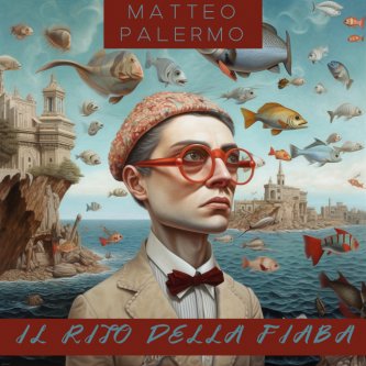 Copertina dell'album Il rito della fiaba, di Matteo Palermo