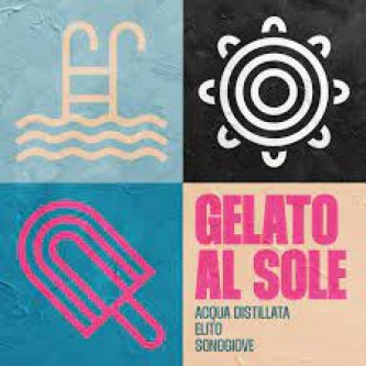 Gelato al sole (feat. elito & Acqua Distillata)