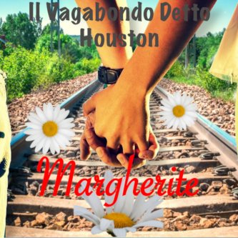 Copertina dell'album Margherite, di Il Vagabondo Detto Houston