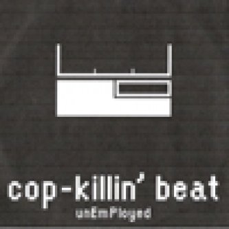 Copertina dell'album unEmPloyed, di Cop-Killin’ Beat