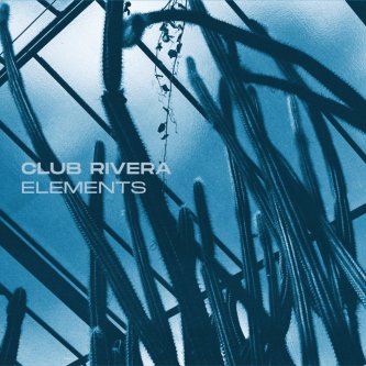 Copertina dell'album Elements, di Club Rivera