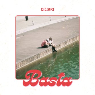 Copertina dell'album BASTA, di CILIARI