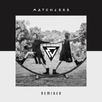 Copertina dell'album MATCHLESS Remixed, di MATCHLESS