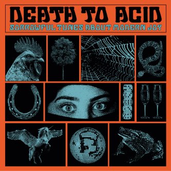 Copertina dell'album Sorrowful Tunes About Modern Joy, di Death To Acid