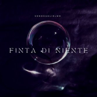 Copertina dell'album Finta di Niente, di SonoGuglielmo