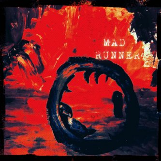 Copertina dell'album Mad Runner, di The Hill Is Burning