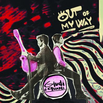 Copertina dell'album OUT OF MY WAY, di GIUDI E QUANI