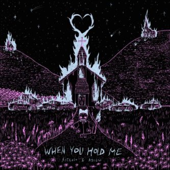 Copertina dell'album When You Hold Me, di Astruso