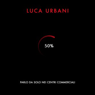 Copertina dell'album Parlo da solo nei centri commerciali, di Luca Urbani