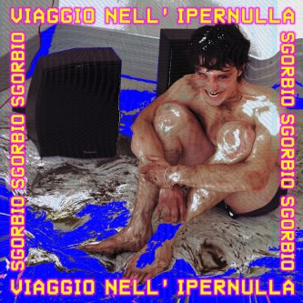 Copertina dell'album VIAGGIO NELL'IPERNULLA, di SGORBIO