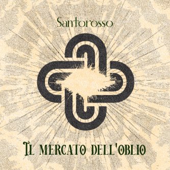 Copertina dell'album Il mercato dell'oblio, di Santorosso