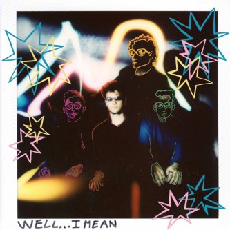 Copertina dell'album Well...I Mean, di The Whistling Heads