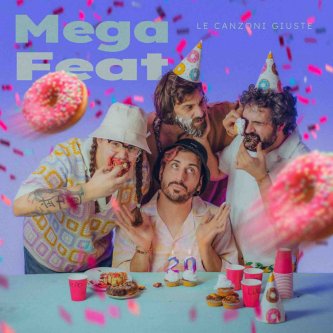 Copertina dell'album Mega Feat, di Le Canzoni Giuste