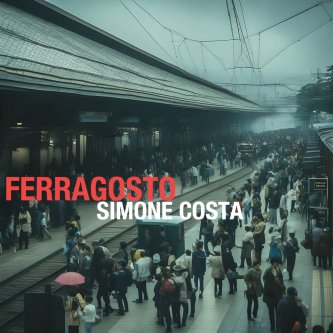 Copertina dell'album FERRAGOSTO, di SIMONE COSTA