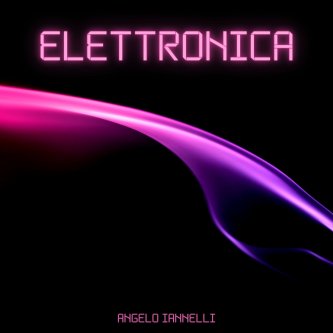 Copertina dell'album Elettronica, di Angelo Iannelli