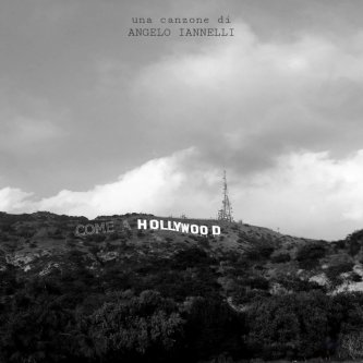 Copertina dell'album Come a Hollywood, di Angelo Iannelli