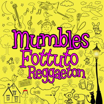 Copertina dell'album Fottuto Reggaeton, di Mumbles