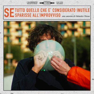 Copertina dell'album Se tutto quello che è considerato inutile sparisse all'improvviso, di Edoardo Chiesa