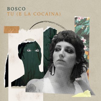 Copertina dell'album Tu (e la Cocaina), di Bosco