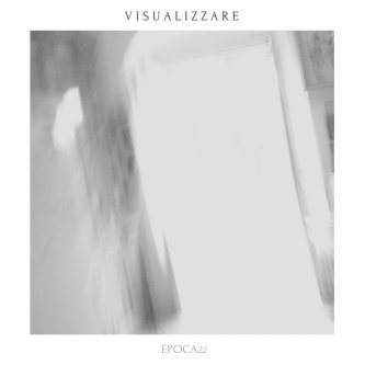 Copertina dell'album VISUALIZZARE, di Epoca22