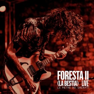 Foresta II (La bestia) - Live