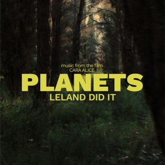 Copertina dell'album Planets, di LELAND DID IT