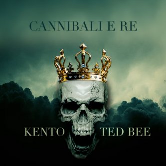 Cannibali e Re feat. Ted Bee