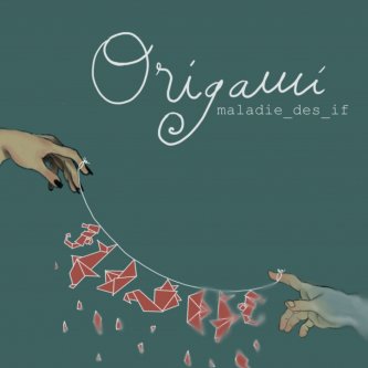 Copertina dell'album Origami, di maladie des if