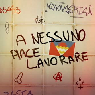 Copertina dell'album A NESSUNO PIACE LAVORARE, di Novamerica