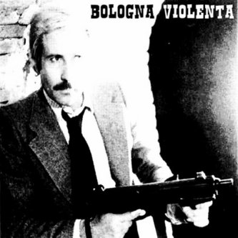 Copertina dell'album S/t, di Bologna violenta