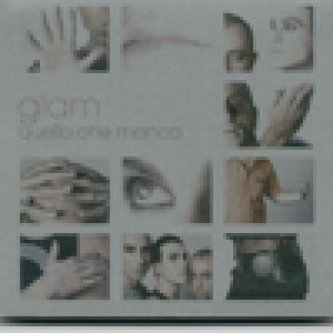 Copertina dell'album Quello che manca, di Glam