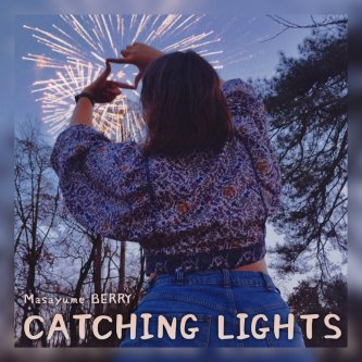 Copertina dell'album Catching Lights, di Masayume Berry