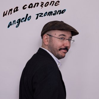 Copertina dell'album Una canzone, di Angelo Romano