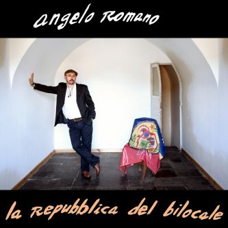 Copertina dell'album La repubblica del bilocale, di Angelo Romano