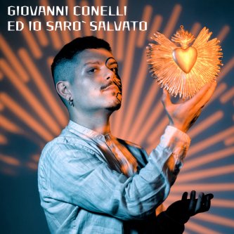 Copertina dell'album Ed io sarò salvato, di Giovanni Conelli