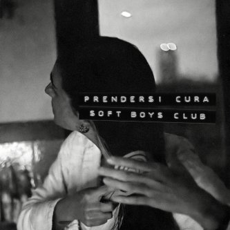 Copertina dell'album Prendersi Cura, di Soft Boys Club