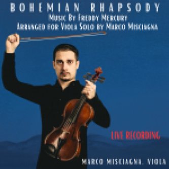 Copertina dell'album Bohemian Rhapsody, Arranged for Viola Solo by Marco Misciagna (Live), di Marco Misciagna