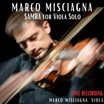 Copertina dell'album Marco Misciagna: Samba for Viola Solo (Live), di Marco Misciagna