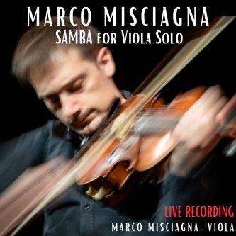 Marco Misciagna: Samba for Viola Solo (Live)