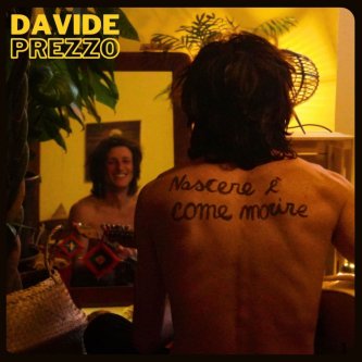 Copertina dell'album Nascere è come morire, di Davide Prezzo