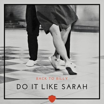 Copertina dell'album Do It Like Sarah, di Back to Billy