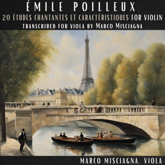 Copertina dell'album Poilleux: 20 Études chantantes et caractéristiques for Violin, Transcribed for Viola by Marco Miscia, di Marco Misciagna