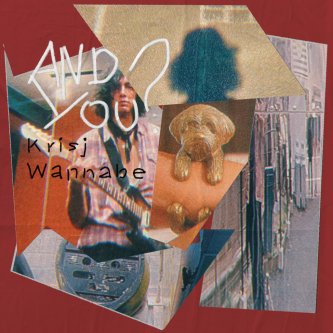 Copertina dell'album And You?, di Krisj Wannabe