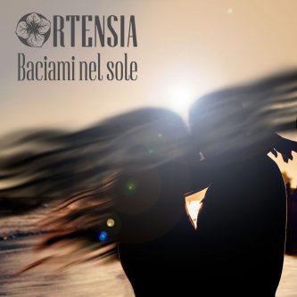 Copertina dell'album Baciami nel sole, di Ortensia