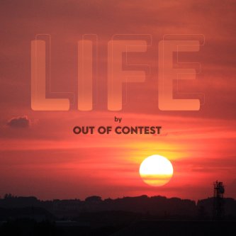 Copertina dell'album LIFE, di Out of Contest