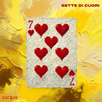 Copertina dell'album Sette di Cuori, di CACTUS