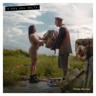 Copertina dell'album C'era una volta, di Croce Atroce