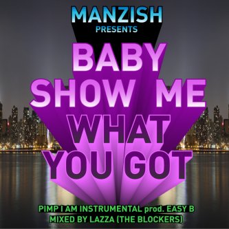 Copertina dell'album Baby Show Me What You Got, di Manzish