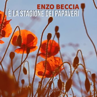 Copertina dell'album È la stagione dei papaveri, di Enzo Beccia