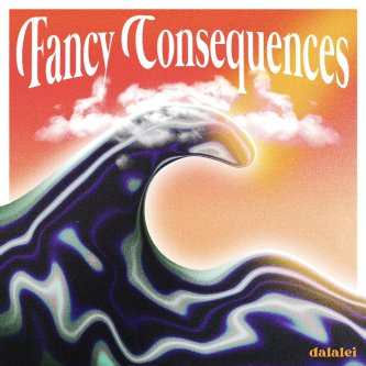 Copertina dell'album Fancy Consequences, di Dalalei